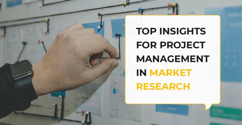 Top Insights For Project Management In Market Research