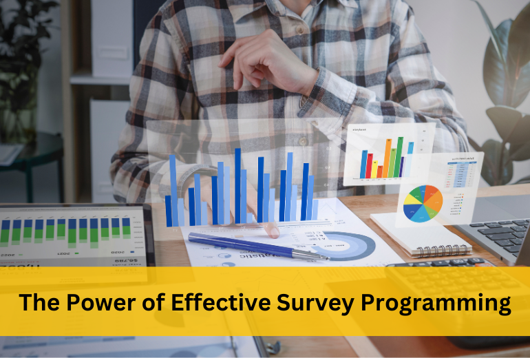 The Power of Effective Survey Programming for market research projects